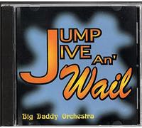 Big Daddy Orchestra - Jump Jive & Wail