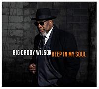 BIG DADDY WILSON - Deep In My Soul