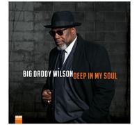 Big Daddy Wilson Deep in My Soul (Vinyl) 12" Album