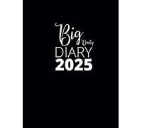 Big Daily Diary 2025: The Big Easy Read Journal for Your Epic Year From January to December 2025 | Black Cover