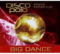 Big Dance : La collection d'or de Disco Polo - Chantez avec nous