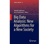 Big Data Analysis: New Algorithms For A New Society