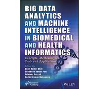 Big Data Analytics And Machine Intelligence In Biomedical And Health Informatics