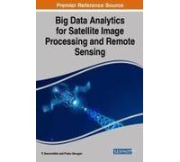 Big Data Analytics For Satellite Image Processing And Remote Sensing