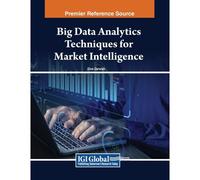 Big Data Analytics Techniques For Market Intelligence