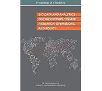 Big Data And Analytics For Infectious Disease Research, Operations, And Policy