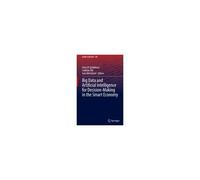 Big Data And Artificial Intelligence For Decision-Making In The Smart Economy