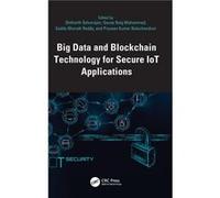 Big Data and Blockchain Technology for Secure IoT Applications - Taylor amp Francis Ltd - Taylor amp Francis Ltd - Livre en Anglais - Hardback Taylor amp Francis LtdTaylor amp Francis Ltd (Auteur)