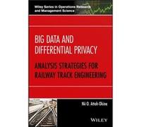 Big Data and Differential Privacy by Nii O. AttohOkine Nii O. AttohOkine (Auteur)