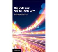 Big Data and Global Trade Law Big Data and Global Trade Law (Auteur)