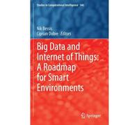 Big Data And Internet Of Things: A Roadmap For Smart Environments