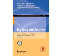 Big Data and Security: 6th International Conference, ICBDS 2025, Nanjing, China, December 5-7, 2025, Proceedings