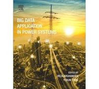 Big Data Application In Power Systems Reza Assistant Prof In Electrical Engineering Arghandeh, Zhou Florida State University , Department Of Eecs Yuxun Ph D Candidate, Uc Berkeley (Auteur)