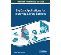 Big Data Applications For Improving Library Services