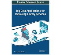 Big Data Applications For Improving Library Services