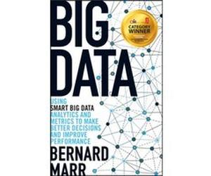 Big Data by Marr & Bernard Advanced Performance Institute & Buckinghamshire & UK Bernard B Marr (Auteur)