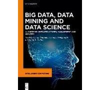 Big Data, Data Mining And Data Science