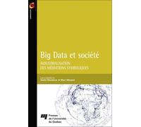 Big Data Et Société - Industrialisation Des Médiations Symboliques