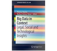 Big Data In Context - Legal, Social And Technological Insights