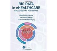 Big Data in ehealthcare: Challenges and Perspectives - [Version Originale] Inconnu (Auteur)