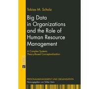 Big Data In Organizations And The Role Of Human Resource Management