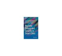 Big Data Privacy And Security In Smart Cities