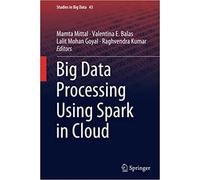 Big Data Processing Using Spark In Cloud