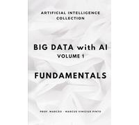 BIG DATA WITH AI - VOLUME 1 - FUNDAMENTALS