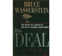 Big Deal: The Battle for Control of America's Leading Corporations