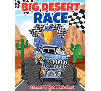Big Desert Race: Monster Trucks Activity Book for Toddlers 2 - 4 Years, Build Early Logic and Mental Skills in Kids, 72 Colorful Pages of Search and ... Mazes, Matching, Coloring and Much More