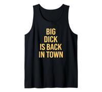 Big Dick Is Back In Town - Citation sarcastique drôle Débardeur