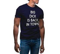 Big Dick is Back in Town T-Shirt Bleu Marine pour Homme Size S