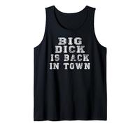 Big Dick Is Back In Town T-shirt drôle pour hommes Débardeur