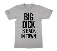 Big Dick is Back in Town T-Shirt (Grey, XXL)