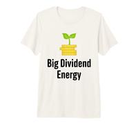 Big Dividend Energy Funny Finance Dividends Investisseur T-Shirt Haut de Gamme