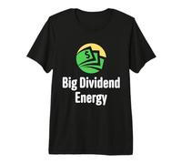Big Dividend Energy Funny Finance Dividends Investisseur T-Shirt Haut de Gamme