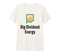 Big Dividend Energy Funny Finance Dividends Investisseur T-Shirt Haut de Gamme