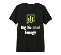 Big Dividend Energy Funny Finance Dividends Investisseur T-Shirt Haut de Gamme