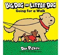 Dav Pilkey – Big Dog and Little Dog Going for a Walk – Livre cartonné