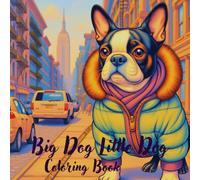 Big Dog Little Dog: A Cozy Coloring Book for Dog Lovers - 75 Realistic and Playful Scenes Featuring Dogs of All Shapes and Sizes | By A Cozy Bundle Publishing