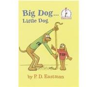 Big Dog Little Dog, I Can Read It All by Myself P. D. Eastman (Auteur)