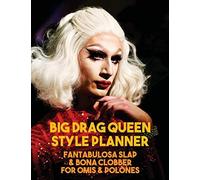 Big Drag Queen Style Planner. Blank Makeup And Fashion Templates With Brain-Dump, Storyboard And Music Playlist Pages. Develop Your Alter Egos With Story Boards And Get Really Into The New You: Fantab