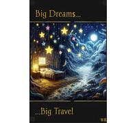 Big Dreams: Big Travel