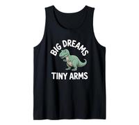 Big Dreams Tiny Arms Drôle T-Rex Dinosaure Blague Débardeur