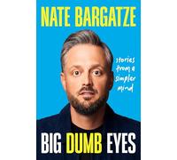 Big Dumb Eyes: Stories from a Simpler Mind