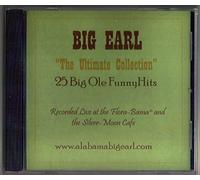 Big Earl - Big Earl "The Ultimate Collection" 25 Big Ole Funny Hits