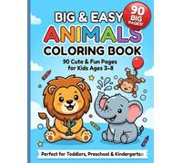 Big & Easy Animals Coloring Book for Kids Ages 3-8: 90 Cute Farm, Jungle & Ocean Animals + Fun Learning Pages | Bold & Simple Designs for Toddlers & Preschoolers