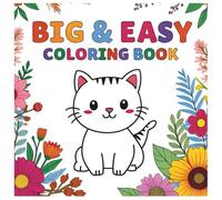 Big & Easy Coloring Book: 20 Large Simple Pictures with Bold Outlines for Relaxing Coloring: Fun Large-Print Coloring Pages for Kids, Adults, ... Bold Lines, Clean Shapes, 8.5 × 8.5 Format