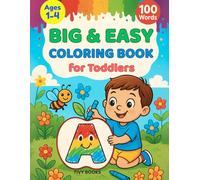 Big & Easy Coloring Book for Toddlers: 100 Fun and Simple Coloring Pages for Kids Ages 1-4 to Build Vocabulary and Develop Fine Motor Skills | 8.5X11 in
