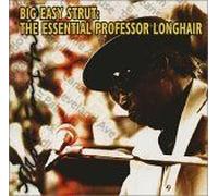 Big Easy Strut: The Essential Professor Longhair